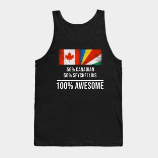 50% Canadian 50% Seychellois 100% Awesome - Gift for Seychellois Heritage From Seychelles Tank Top